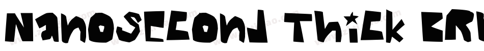 Nanosecond Thick BRK字体转换